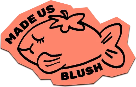 Made us blush