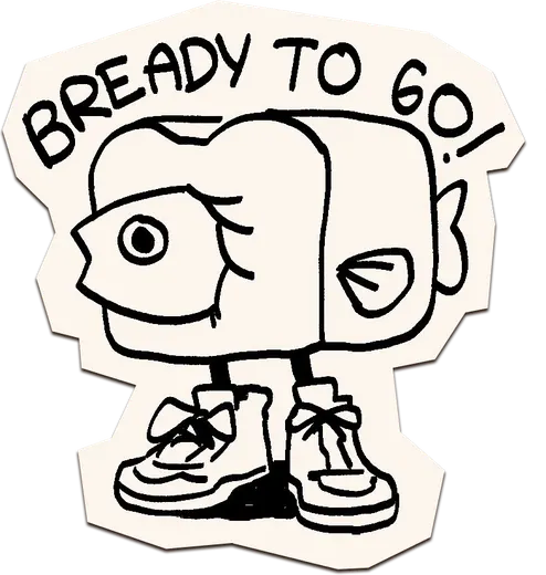 Bready to go