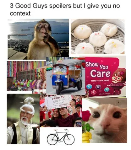 3 Good Guys spoilers with no context